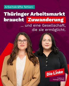 Thüringer Arbeitsmarkt braucht Zuwanderung – und eine Gesellschaft, die sie ermöglicht Thüringer Arbeitsmarkt braucht Zuwanderung – und eine Gesellschaft, die sie ermöglicht